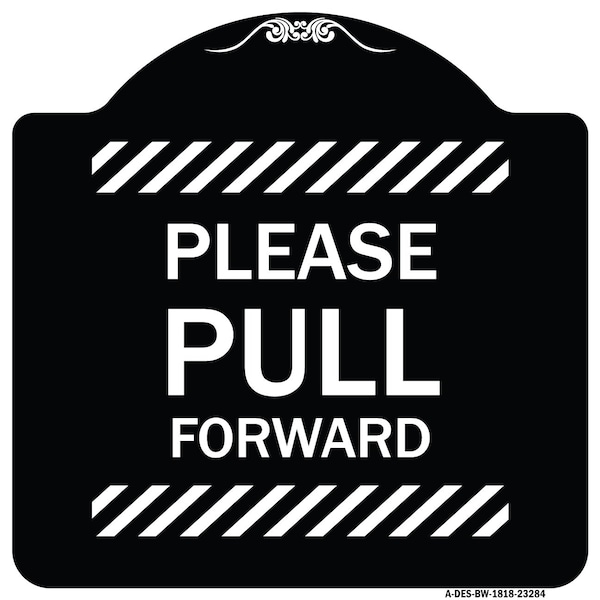 Please Pull Forward Heavy-Gauge Aluminum Architectural Sign, 18" x 18", BW-1818-23284